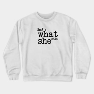 The Office - That's What She Said Crewneck Sweatshirt